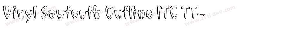 Vinyl Sawtooth Outline ITC TT字体转换